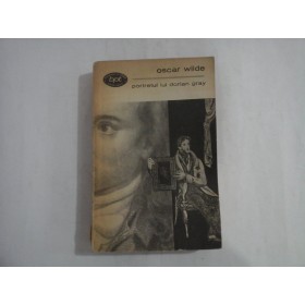    Portretul lui Dorian  Gray / Crima lordului Arthur  Savile  -  OSCAR  WILDE  -  Bucuresti, 1969 